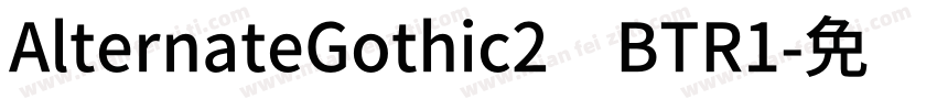 AlternateGothic2 BTR1字体转换